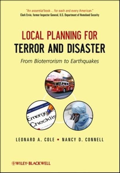 Local Planning for Terror and Disaster, Leonard A. Cole ; Nancy D. Connell - Ebook - 9781118397756