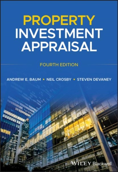 Property Investment Appraisal, Andrew E. (Professor of Land Management Baum ; Neil (Professor of Real Estate Crosby ; Steven Devaney - Paperback - 9781118399552