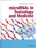 microRNAs in Toxicology and Medicine | Saura C. Sahu | 