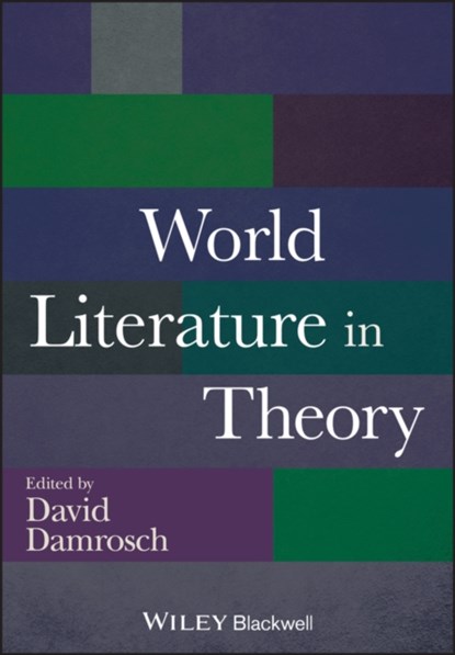 World Literature in Theory, David (Columbia University) Damrosch - Paperback - 9781118407691