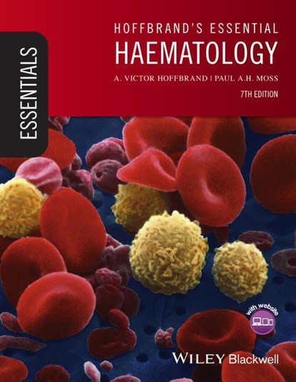 Hoffbrand's Essential Haematology, A. Victor Hoffbrand ; Paul A. H. Moss - Paperback - 9781118408674