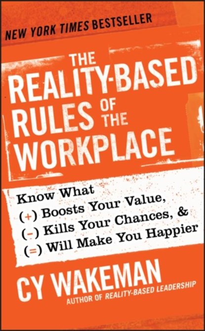 The Reality-Based Rules of the Workplace, Cy Wakeman - Gebonden - 9781118413685