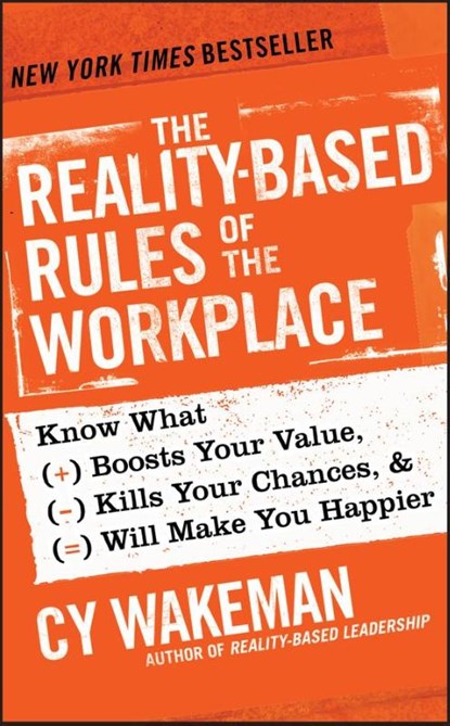 The Reality-Based Rules of the Workplace, Cy Wakeman - Gebonden - 9781118413685