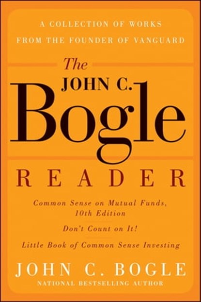 The John C. Bogle Reader, John C. Bogle - Ebook - 9781118414378