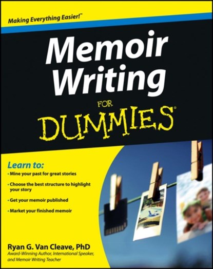 Memoir Writing For Dummies, Ryan G. Van Cleave - Paperback - 9781118414644