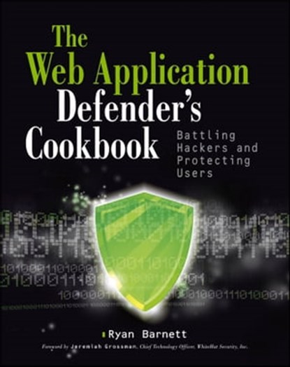 Web Application Defender's Cookbook, Ryan C. Barnett - Ebook - 9781118417058