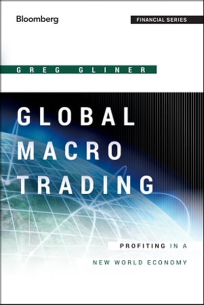 Global Macro Trading, Greg Gliner - Ebook - 9781118417140