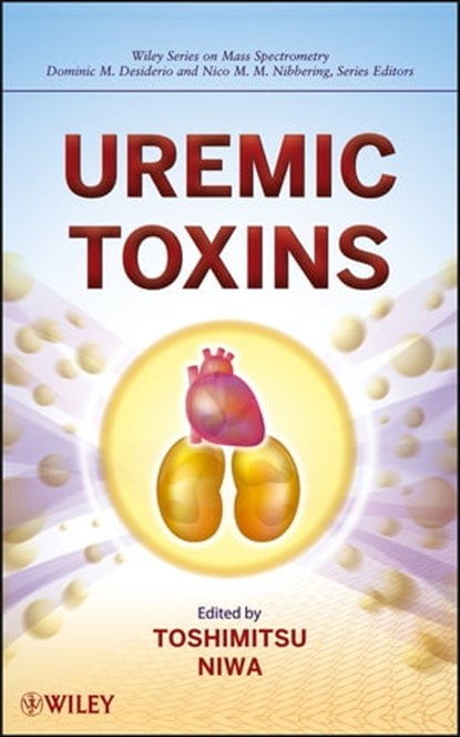 Uremic Toxins, Toshimitsu Niwa - Ebook - 9781118424100