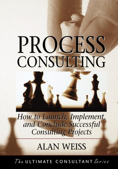 Process Consulting, ALAN (SUMMIT CONSULTING GROUP,  Inc.) Weiss - Paperback - 9781118426821