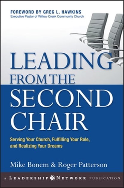 Leading from the Second Chair, Mike Bonem ; Roger Patterson - Ebook - 9781118429556