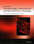 Handbook of Nanotoxicology, Nanomedicine and Stem Cell Use in Toxicology | Sahu, Saura C. ; Casciano, Daniel A. | 