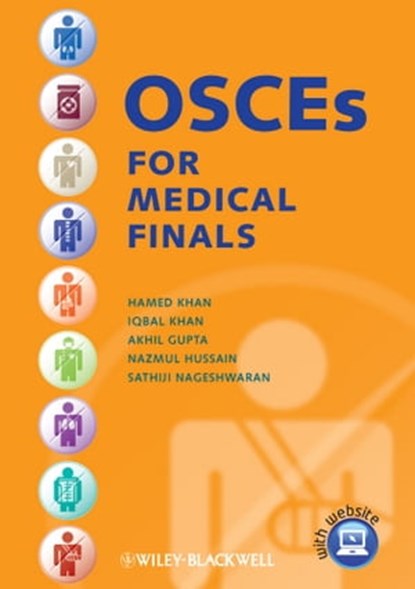 OSCEs for Medical Finals, Hamed Khan ; Iqbal Khan ; Akhil Gupta ; Nazmul Hussain ; Sathiji Nageshwaran - Ebook - 9781118441923