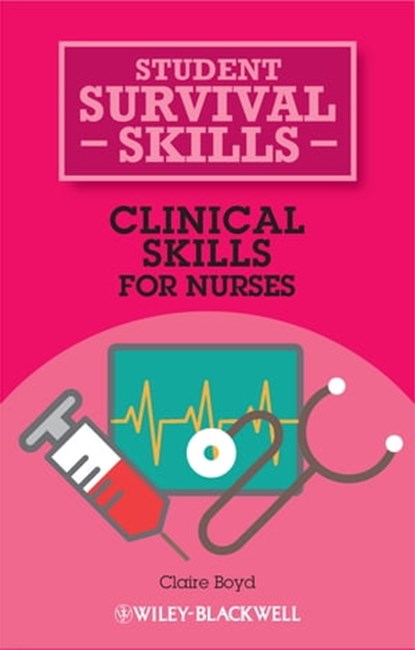 Clinical Skills for Nurses, Claire Boyd - Ebook - 9781118448762
