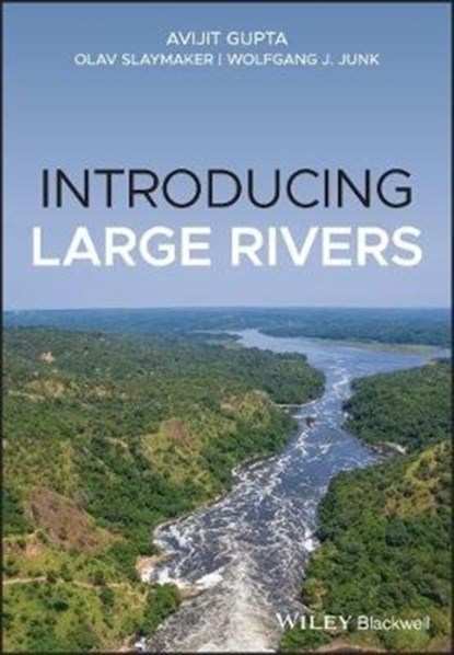 An Introduction to Large Rivers, Avijit Gupta - Gebonden - 9781118451397