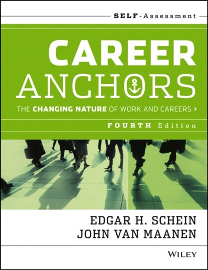 Career Anchors, Edgar H. (Sloan School of Management Massachusetts Institute of Technology) Schein ; John Van Maanen - Paperback - 9781118455760