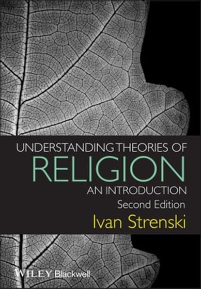 Understanding Theories of Religion, Ivan Strenski - Ebook - 9781118457726