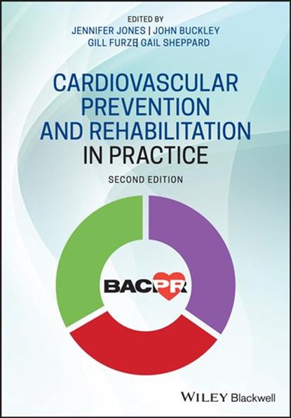 Cardiovascular Prevention and Rehabilitation in Practice, Jennifer Jones ; John Buckley ; Gill Furze - Paperback - 9781118458693