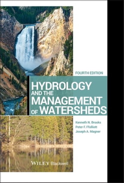 Hydrology and the Management of Watersheds, Kenneth N. Brooks ; Peter F. Ffolliott ; Joseph A. Magner - Ebook - 9781118459744