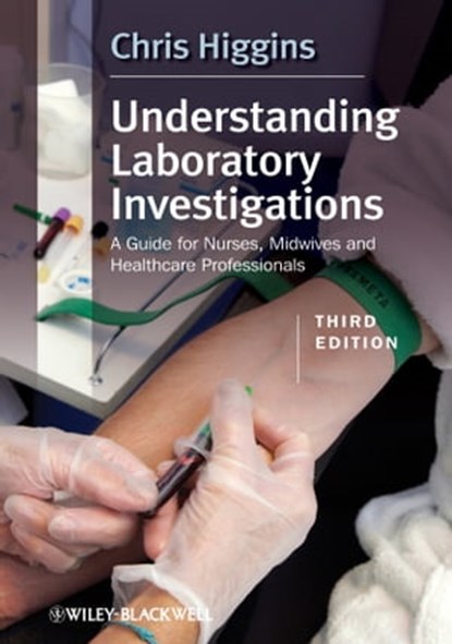 Understanding Laboratory Investigations, Chris Higgins - Ebook - 9781118480120