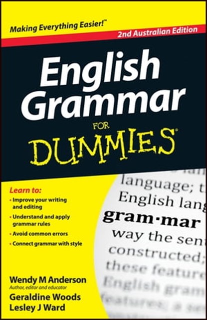 English Grammar For Dummies, Wendy M. Anderson ; Geraldine Woods ; Lesley J. Ward - Ebook - 9781118493328