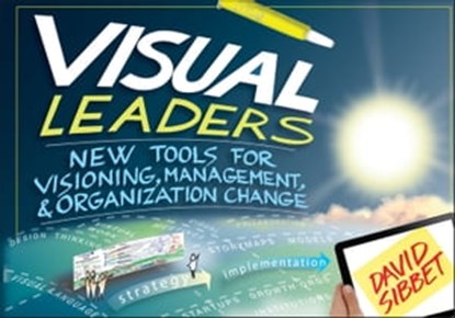 Visual Leaders, David Sibbet - Ebook - 9781118494226