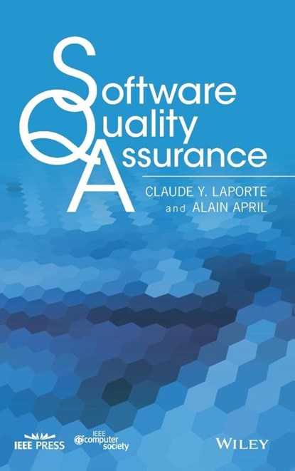 Software Quality Assurance, Claude Y. Laporte ; Alain (Universite du Quebec) April - Gebonden - 9781118501825