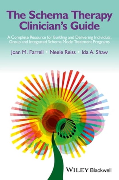 The Schema Therapy Clinician's Guide, Joan M. Farrell ; Neele Reiss ; Ida A. Shaw - Ebook - 9781118509166