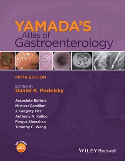 Yamada's Atlas of Gastroenterology, Michael Camilleri ; J. Gregory Fitz ; Anthony N. Kalloo ; Fergus Shanahan ; Timothy C. Wang - Ebook - 9781118512012