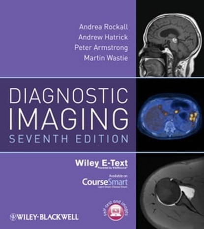 Diagnostic Imaging, Andrea G. Rockall ; Andrew Hatrick ; Peter Armstrong ; Martin Wastie - Ebook - 9781118524244