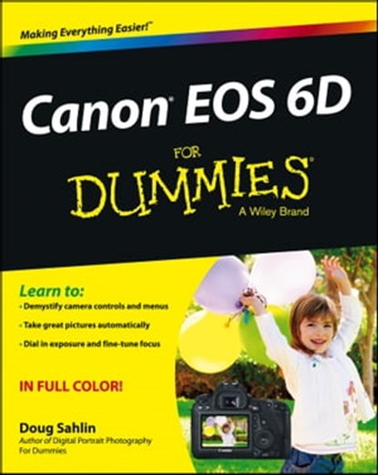 Canon EOS 6D For Dummies, Doug Sahlin - Ebook - 9781118530658