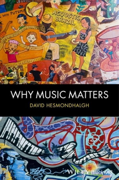 Why Music Matters, David Hesmondhalgh - Ebook - 9781118535813