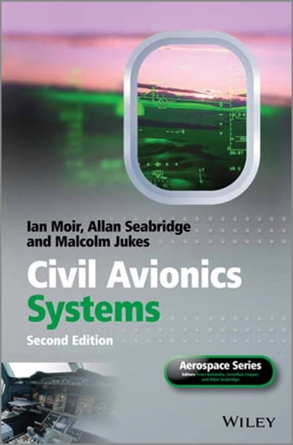 Civil Avionics Systems, Ian Moir ; Allan Seabridge ; Malcolm Jukes ; Peter Belobaba ; Jonathan Cooper - Ebook - 9781118536728