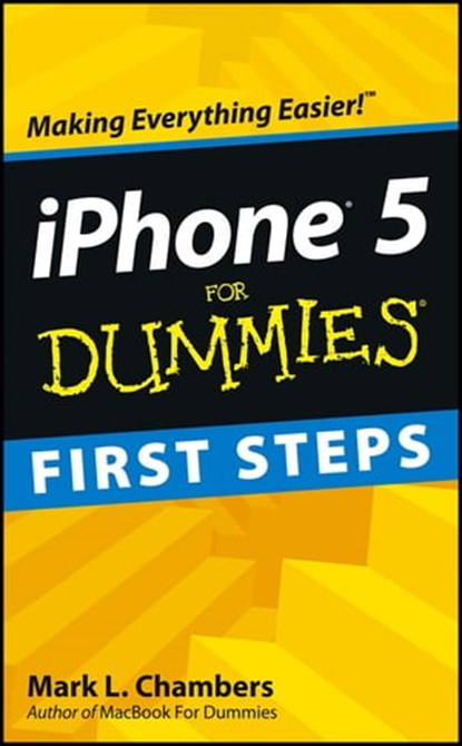 iPhone 5 First Steps For Dummies, Mark L. Chambers - Ebook - 9781118538135