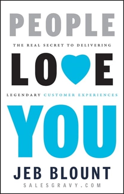 People Love You, Jeb Blount - Ebook - 9781118555880