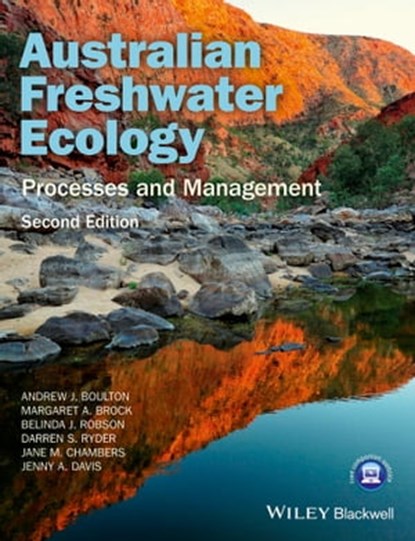 Australian Freshwater Ecology, Andrew Boulton ; Margaret Brock ; Belinda Robson ; Darren Ryder ; Jane Chambers ; Jenny Davis - Ebook - 9781118568217