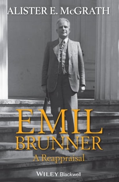 Emil Brunner, Alister E. McGrath - Ebook - 9781118569245