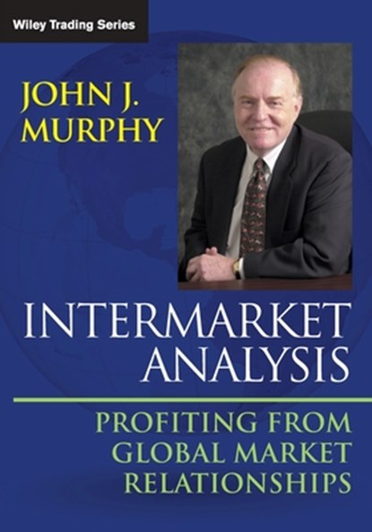 Intermarket Analysis, John J. (Fordham University Murphy - Paperback - 9781118571606