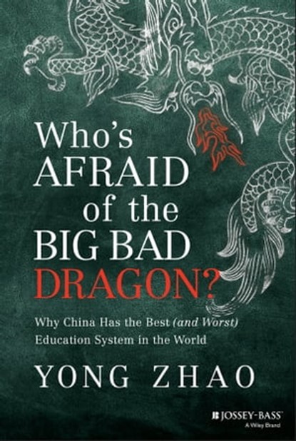 Who's Afraid of the Big Bad Dragon?, Yong Zhao - Ebook - 9781118585016