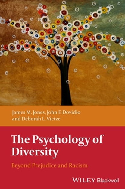 The Psychology of Diversity, James M. Jones ; John F. Dovidio ; Deborah L. Vietze - Ebook - 9781118588147