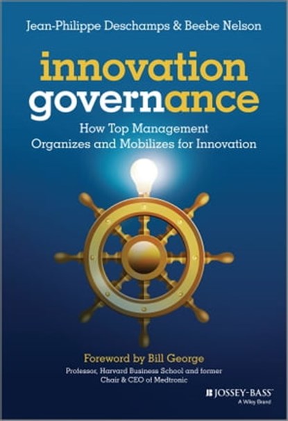 Innovation Governance, Jean-Philippe Deschamps ; Beebe Nelson - Ebook - 9781118588581