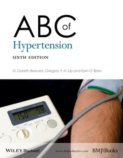 ABC of Hypertension, Gregory Y. H. Lip ; D. Gareth Beevers ; Eoin T. O'Brien - Ebook - 9781118592564