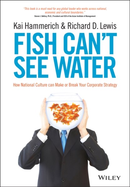 Fish Can't See Water, Kai Hammerich ; Richard D. Lewis - Gebonden - 9781118608562