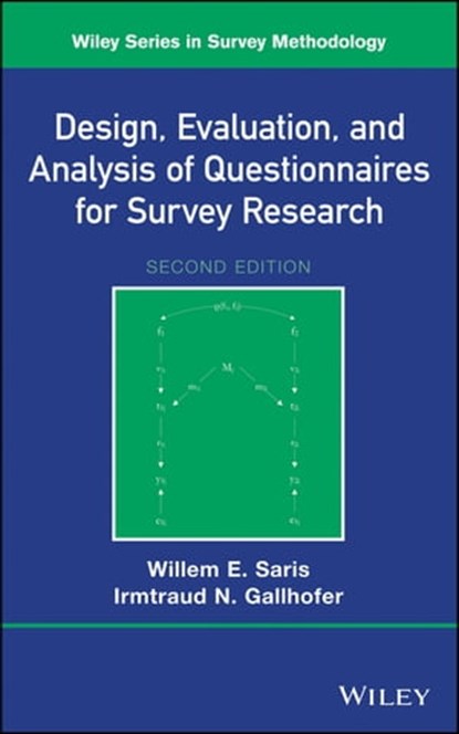 Design, Evaluation, and Analysis of Questionnaires for Survey Research, Willem E. Saris ; Irmtraud N. Gallhofer - Ebook - 9781118634554