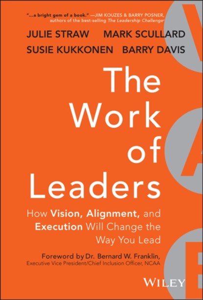 The Work of Leaders, Julie Straw ; Barry Davis ; Mark Scullard ; Susie Kukkonen - Gebonden - 9781118636534