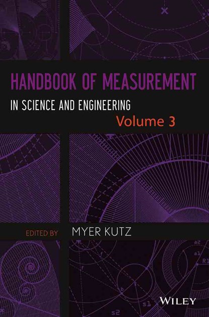 Handbook of Measurement in Science and Engineering, Volume 3, Myer (Wiley) Kutz - Gebonden - 9781118647240