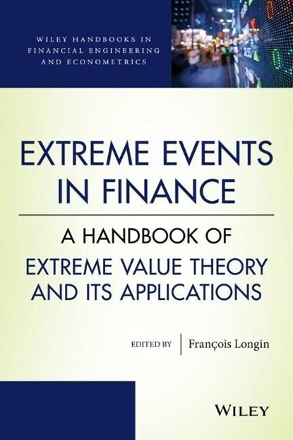 Extreme Events in Finance, Francois Longin - Gebonden - 9781118650196