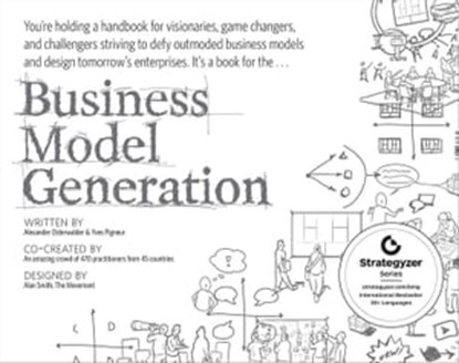 Business Model Generation, Alexander Osterwalder ; Yves Pigneur - Ebook - 9781118656402