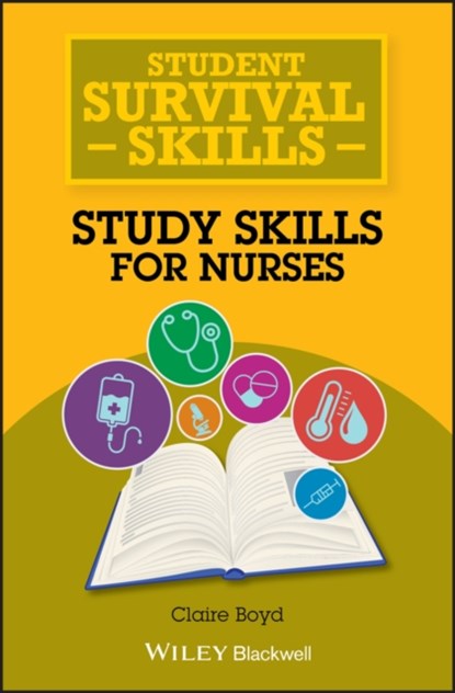 Study Skills for Nurses, CLAIRE (PRACTICE DEVELOPMENT TRAINER,  North Bristol NHS Trust) Boyd - Paperback - 9781118657430