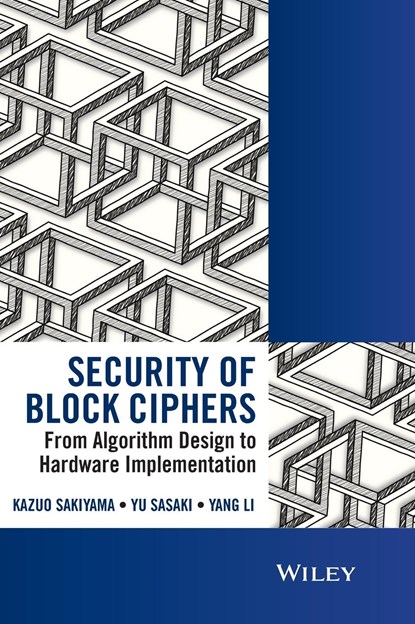 Security of Block Ciphers, Kazuo Sakiyama ; Yu Sasaki ; Yang Li - Gebonden - 9781118660010