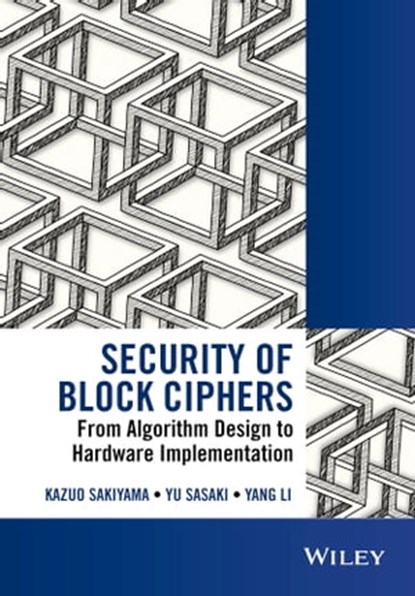 Security of Block Ciphers, Kazuo Sakiyama ; Yu Sasaki ; Yang Li - Ebook - 9781118660041